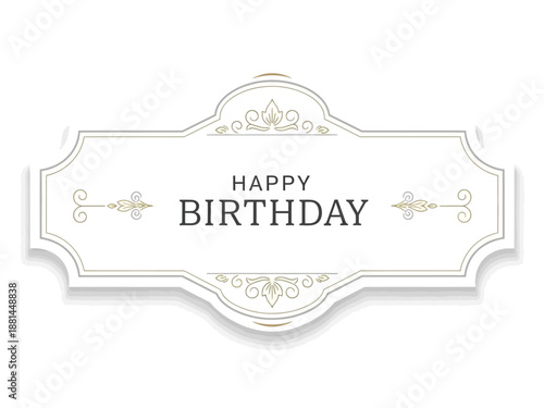 Happy Birthday Elegant Label with Ornate Flourishes and Decorative Border