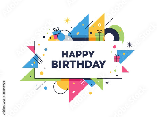 Happy Birthday Greeting with Geometric Shapes and Festive Elements