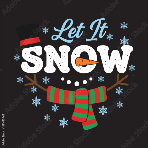 Let it snow winter text with a happy snowman face and a red and green striped scarf vector illustration.
