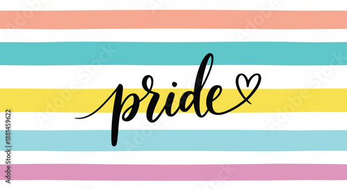 Handwritten pride text over colorful horizontal rainbow stripes celebrates diversity equality and the lgbtq community in a bright design.