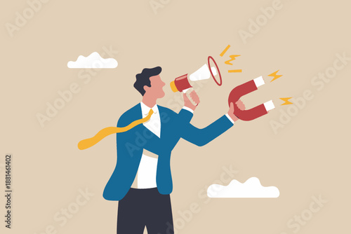 Business professional using megaphone and magnet to attract attention and new opportunities
