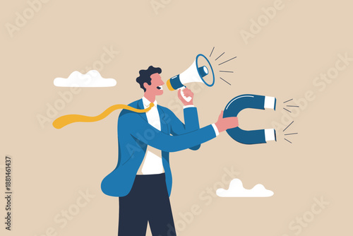A businessman using a megaphone to announce and a magnet to attract new opportunities