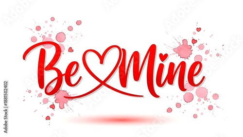 Red script typography asking someone to be mine with heart accents and pink splashes