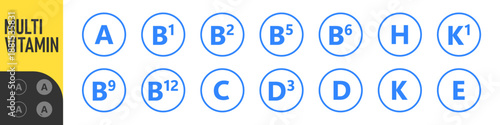 Set of Multi Vitamin complex icons. Multivitamin supplement. Vitamin A, B group B1, B2, B3, B5, B6, B9, B12, C, D, D3, E, K, H, K1, PP. Essential vitamin complex. Healthy life concept
