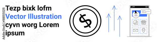 Financial technology, mobile applications, user interface design, digital payment systems, economic growth, business services. Dollar sign with arrows and app screen. Financial technology and mobile