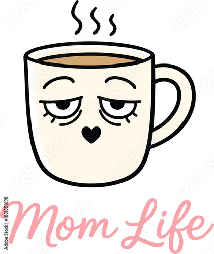 Cute flat vector design showing a tired coffee mug face with “Mom Life” lettering. Ideal for relatable motherhood visuals, lifestyle graphics, and printable vector artwork.