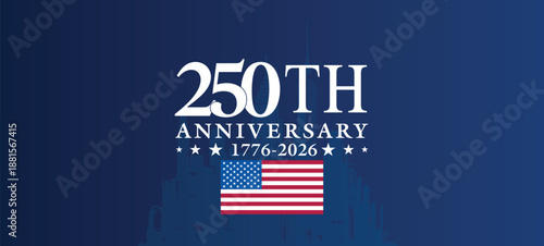 Anniversary 250th USA Background Banner, poster, Post design illustration 2026
