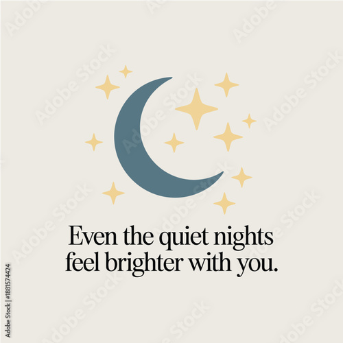 Even the quietest nights feel brighter and more joyful when shared with you