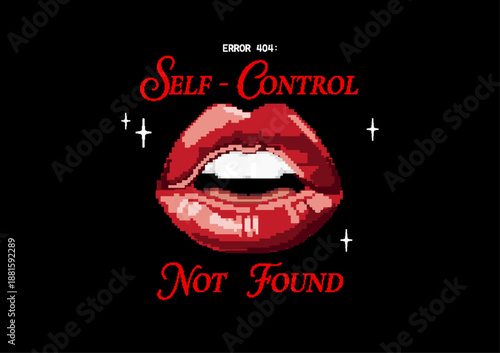 Pixel Art Lips Error 404 Self Control Not Found Retro Poster. Pixel t-shirt print. Great for streetwear, DTF, DTG, screen print, vinyl, typography. Bitmap, pixel art - Y2K illustration. Vector 