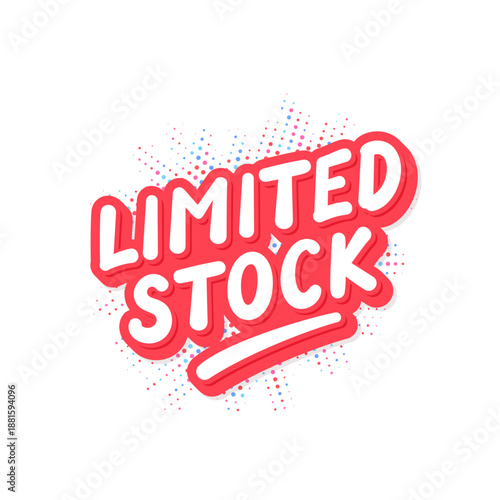Limited Stock lettering sticker on white background