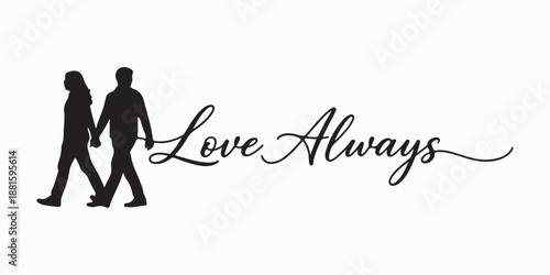 Silhouette of everlasting Love: A tender silhouette of a couple strolling hand-in-hand, their figures entwined with the promise of Love Always. The scene captures the beauty and power of devotion. 