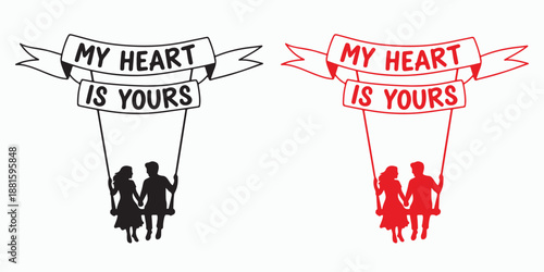 My Heart Is Yours - Eternal Bond: A heartfelt declaration of love, with intertwined silhouettes of a couple on a swing, conveys an everlasting promise.