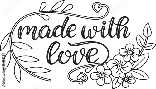 Made with love hand lettering typography with floral decoration illustration