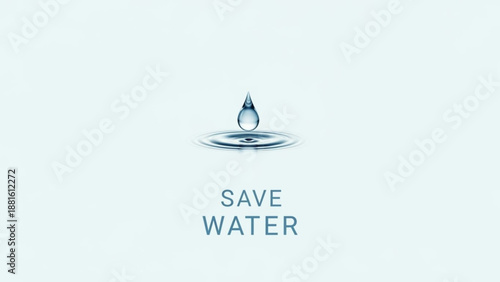 Save water concept with droplet and ripples on light blue background