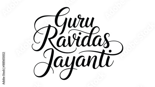  guru ravidas jayanti elegant calligraphy typography design celebrating bhakti movement, spiritual teachings, equality, devotion and indian cultural heritage on white background