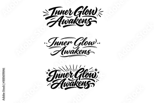 Inner Glow Awakens. Create a calligraphy lettering illustration of the phrase: Inner Glow Awakens. Render 3