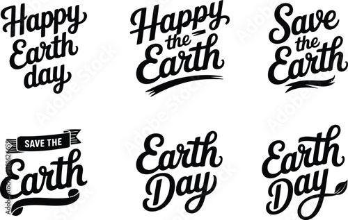 A collection of six distinct black and white hand lettered phrases celebrating Earth Day and planetary conservation