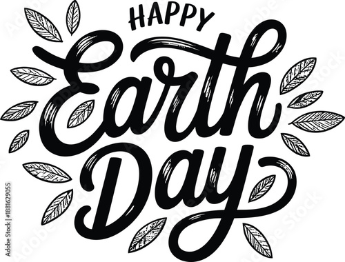 Black Happy Earth Day calligraphy lettering with stylized leaves on a white ground promoting environmental awareness