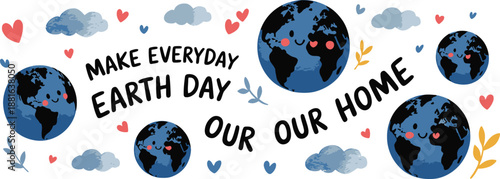 Cute smiling Earth globes float among clouds and hearts with an inspiring environmental message