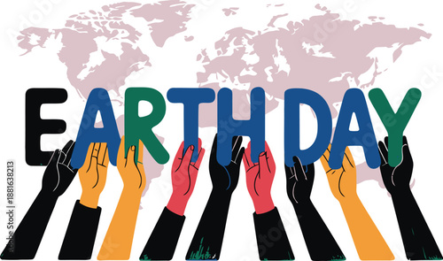 Diverse hands from various cultures collectively hold up colorful EARTH DAY letters against a subtle world map background