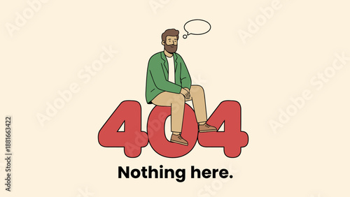 404 Error Page Concept: Sad Man Sitting on Big Red Numbers with Blank Speech Bubble and "Nothing Here" Text.