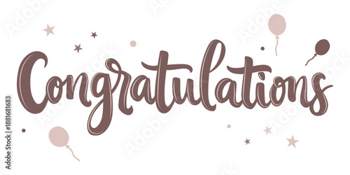 Congratulation text inscription on white background. greeting lettering in a bold handwritten brush style with decorative stars and ballons. Isolated vector text ideal for cards, T-shirt prints, banne