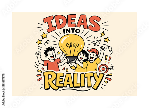 Cartoon illustration of young teammates celebrating a bright lightbulb idea with bold lettering and doodles, transforming creativity into reality