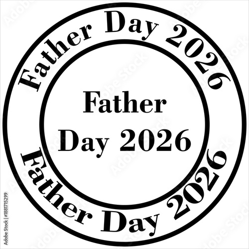 Black and white circular rubber stamp graphic clearly proclaiming father day 2026 celebration date with bold stylized text inside and outside the central ring for holiday announcement purposes