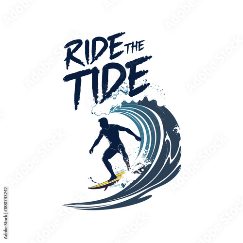 Ride the tide waves surfer vector illustration with slogan