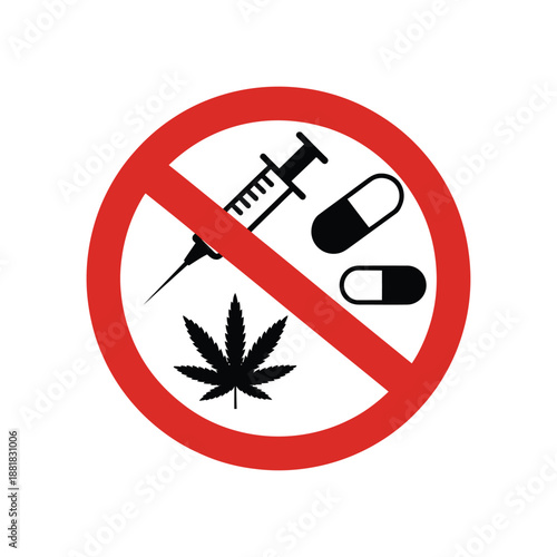 Prohibition sign for drugs syringe marijuana cannabis weed pill tablet capsule medicine narcotic ban restriction warning danger symbol