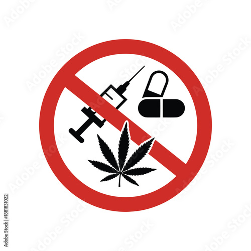 Prohibition sign for drugs syringe marijuana cannabis weed pill tablet capsule medicine narcotic ban restriction warning danger symbol