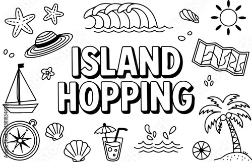 Island Hopping Travel Doodle Illustration in Hand Drawn Line Art Style. Island Hopping Typography with Summer Travel Doodles. Island Hopping Vacation Concept Doodle Art Design. 