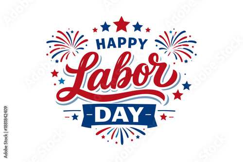 Happy Labor Day celebration with fireworks and stars in patriotic colors