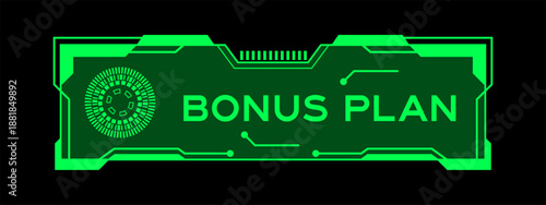 Green color of futuristic hud banner that have word bonus plan on user interface screen on black background