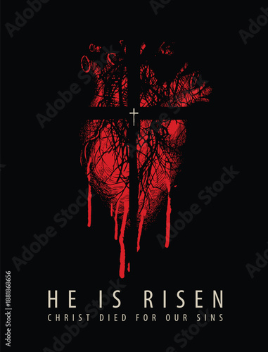 Easter greeting card or banner with the words He is risen, Christ died for our sins. Vector illustration of hand-drawn bloody human heart with religious cross and red drops