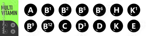 Set of Multi Vitamin complex icons. Multivitamin supplement. Vitamin A, B group B1, B2, B3, B5, B6, B9, B12, C, D, D3, E, K, H, K1, PP. Essential vitamin complex. Healthy life concept