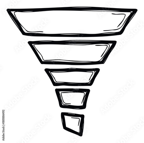 Hand drawn decreasing size trapezoid shapes forming a visual funnel diagram for business process explanation or data filtering visualization