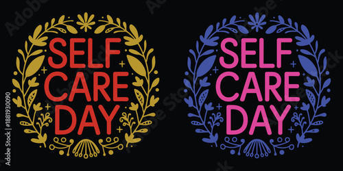 self care day lettering with self love quotes and inspirational messages in boho celestial floral girl aesthetic for cute mental health t shirt design