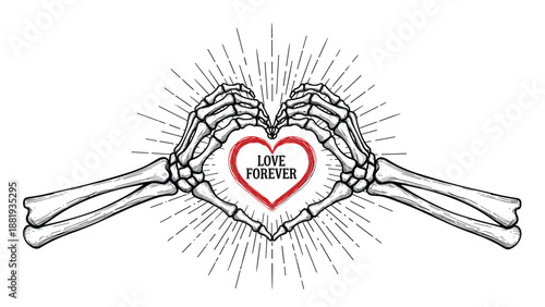 Intricate black and white illustration of skeleton hands forming a heart around a red center with the words love forever and sunburst rays.