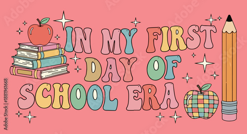 Groovy retro design graphic announces the exciting start of the first day of school era celebrating education with bright colors and school supplies.