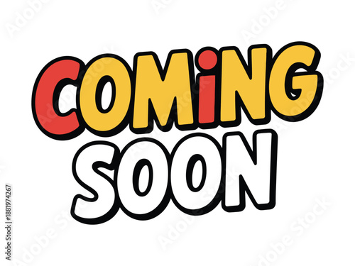 Vibrant Coming Soon text in cartoonish font with red, yellow, and white colors on a white background, ideal for announcements.