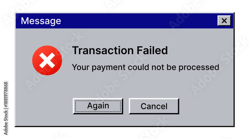 Transaction failed popup notification interface. Payment error confirmation popup message. Failed transaction dialog window user interface.