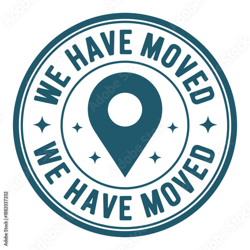 a circular sign displays we have moved text with a location pin icon