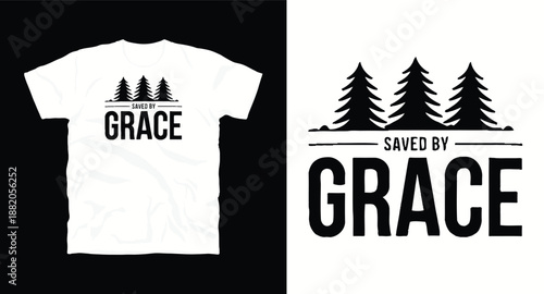 Saved by grace lettering with pine trees illustration for christian t shirt design