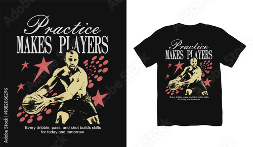 Practice Makes Players Basketball streetwear t shirt design, urban t shirt, Basketball challenge, sport design, street style fashion, urban trendy t-shirt design, basketball club Illustration