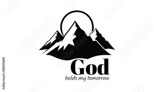 God holds my tomorrow. Biblical Phrase, Christian typography for banner, poster, photo overlay, apparel design