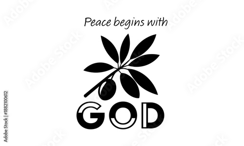 Peace begins with God. Biblical Phrase, Christian typography for banner, poster, photo overlay, apparel design