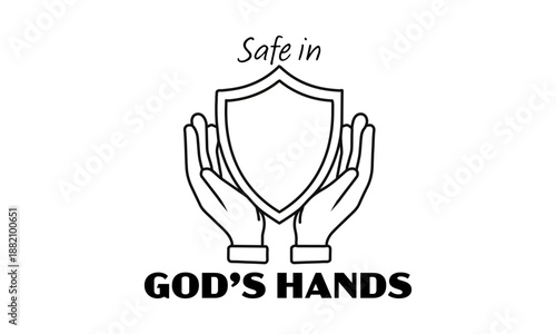 Safe in God's hands. Biblical Phrase, Christian typography for banner, poster, photo overlay, apparel design