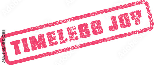 Cheerful pink textured rubber stamp impression featuring the delightful phrase Timeless Joy for uplifting messages