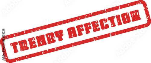 A stylish red rubber stamp presents Trendy Affection text with an authentic grunge effect